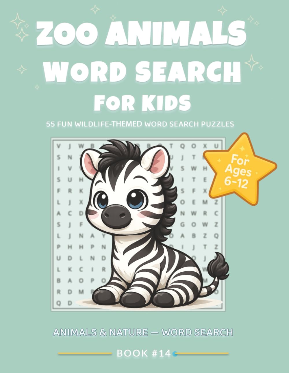 Zoo Animals Word Search for Kids: Fun Wildlife-Themed Puzzles for Ages 6–12: 55 Easy Word Search Puzzles Featuring Popular Zoo Animals, Nature Words, ... Vocabulary (ANIMALS & NATURE — WORD SEARCH)