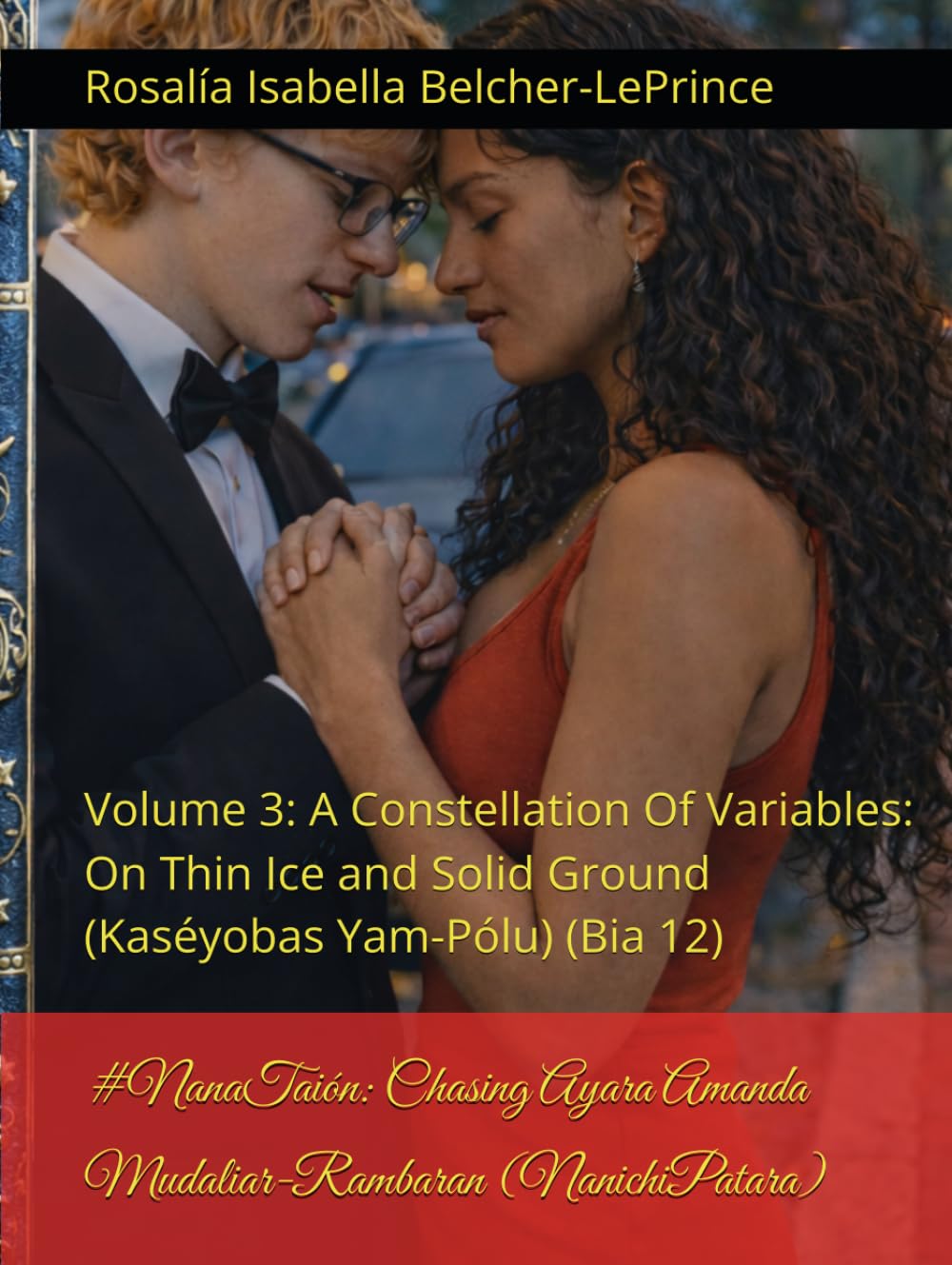 #GirlCode: Chasing Ayara Amanda Mudaliar-Rambaran (Lovestruck): Volume 3: A Constellation Of Variables: On Thin Ice and Solid Ground (The Denarian ... & Erik Björn Fagerlund Hypothesis)