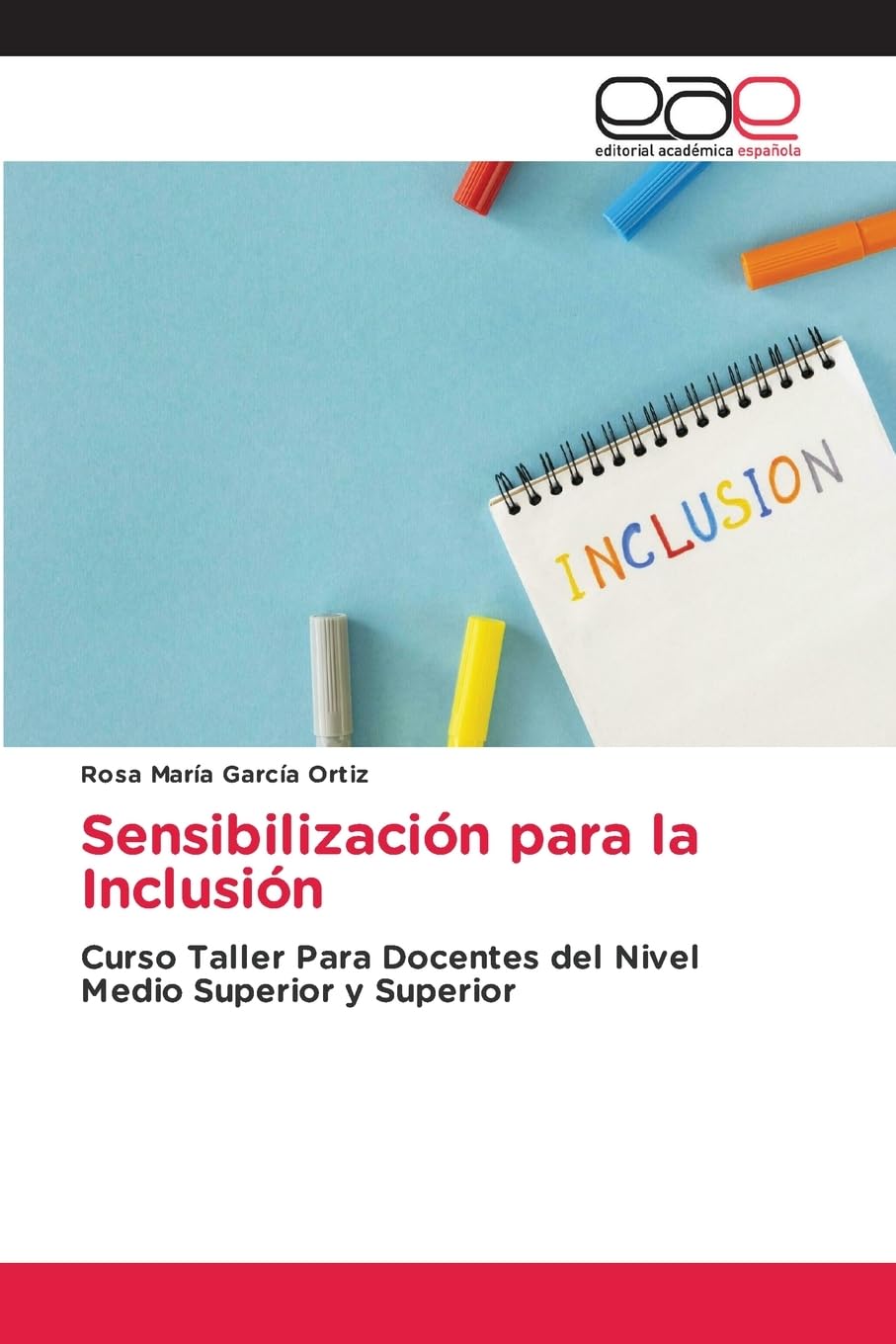 Sensibilización para la Inclusión: Curso Taller Para Docentes del Nivel Medio Superior y Superior
