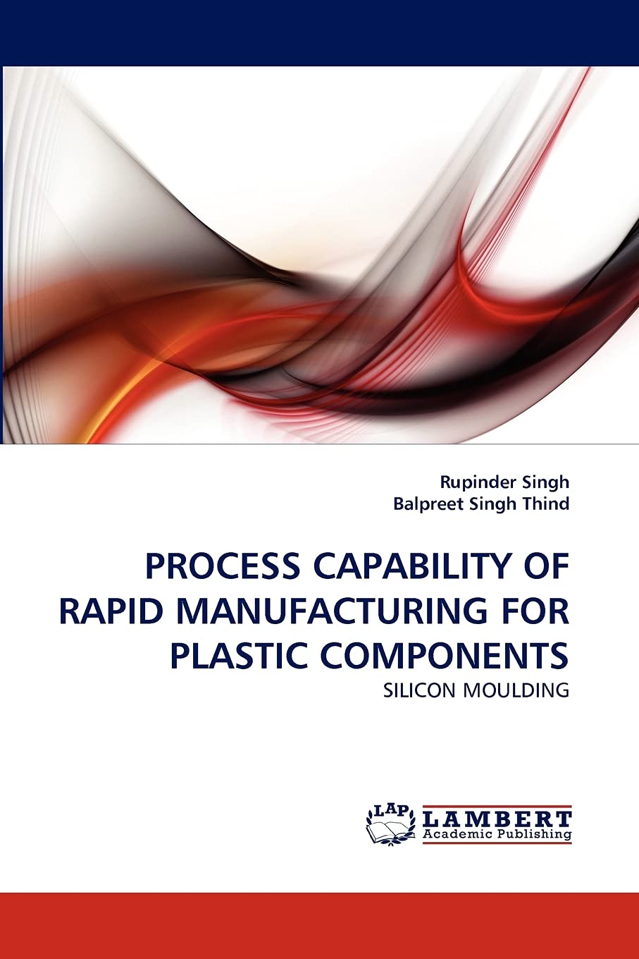 PROCESS CAPABILITY OF RAPID MANUFACTURING FOR PLASTIC COMPONENTS: SILICON MOULDING