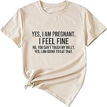 Yes I Am Pregnant T Shirt Womens Casual Short Sleeve Round Neck Tees Funny Letter Graphic Tops