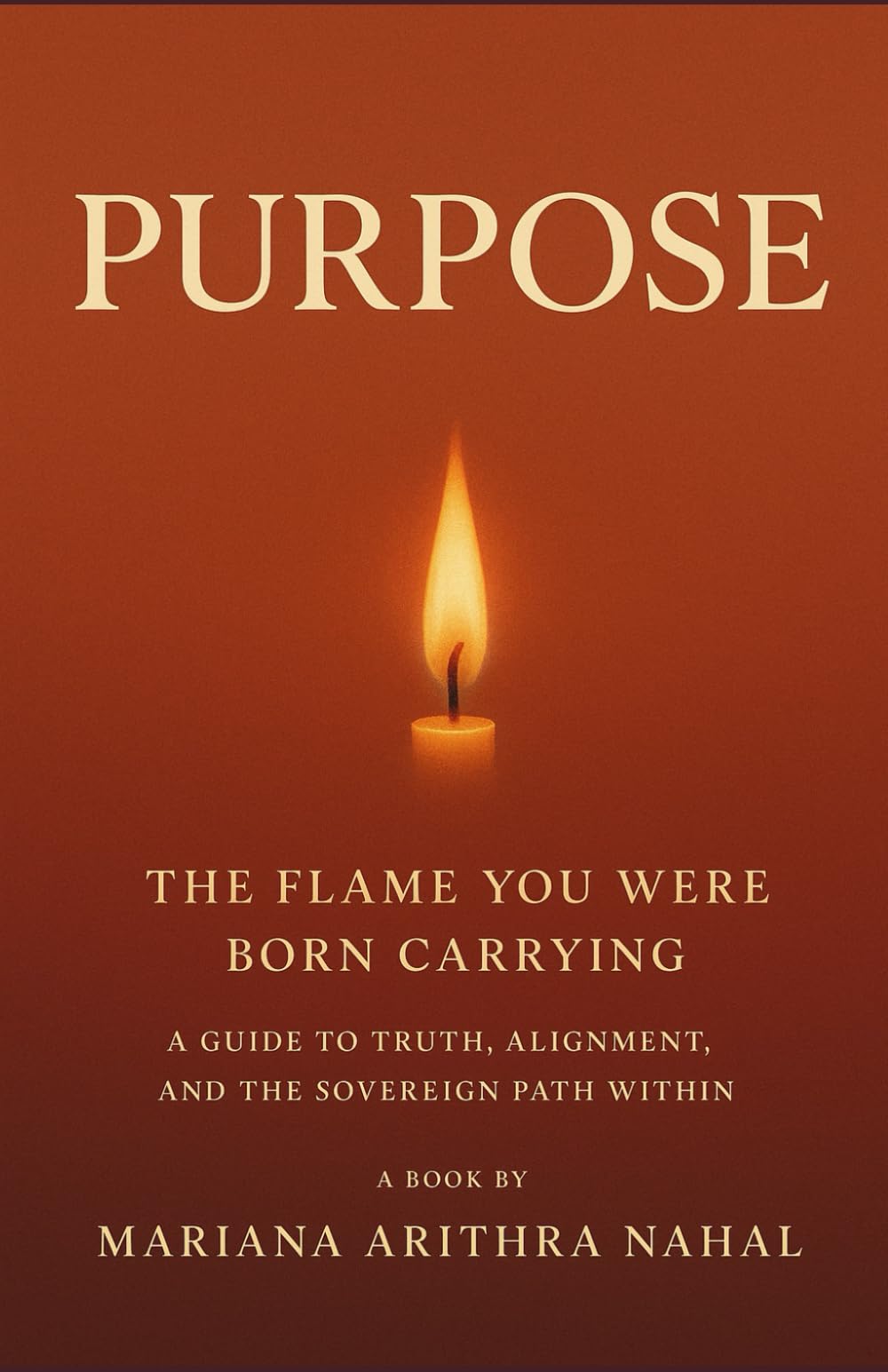 PURPOSE: The Flame You Were Born Carrying