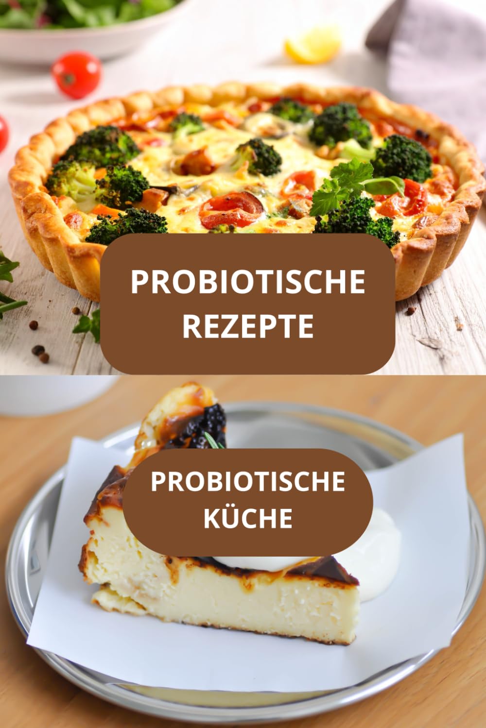 Probiotische Rezepte -: probiotische Küche - fermentierte Rezepte - probiotische Desserts