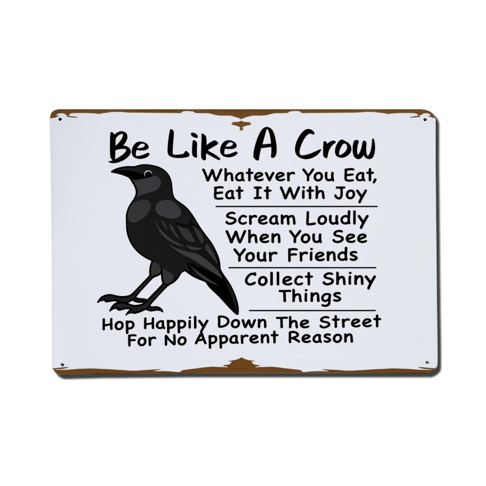 Enderetf Vintage Be Like A Crow Tin Sign Retro Metal Wall Decor Metal Poster, Home Bar Garage Man Cave Cafe Indoor & Outdoor Decoration 8X12inches