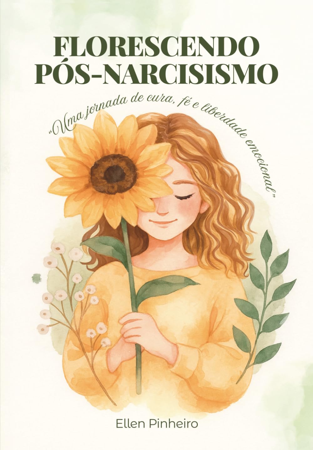 Florescendo Pós-Narcisismo: Uma jornada de cura, fé e liberdade emocional