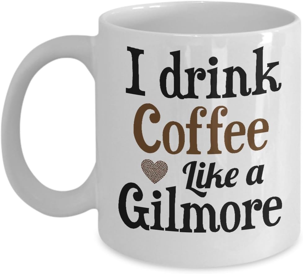 Drinking Coffee Like A Gilmore Coffee Mug- Gilmore Girls Merchandise- Gilmore Girls Merchandise for Women- I Drink Coffee Like A Gilmore