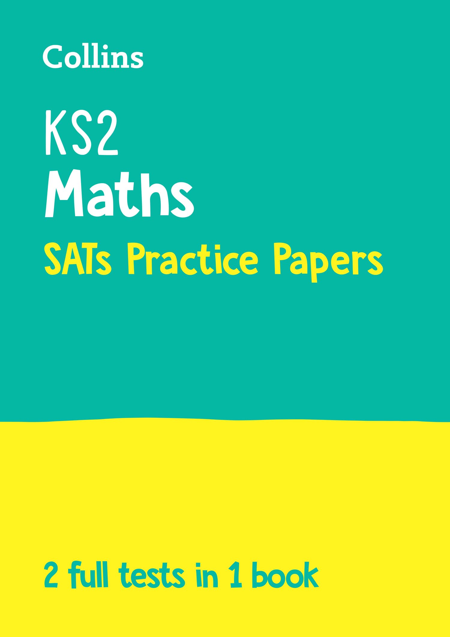 Collins KS2 SATs — KS2 MATHS SATS PRACTICE PAPERS: for the 2027 tests (Collins KS2 SATs Practice)