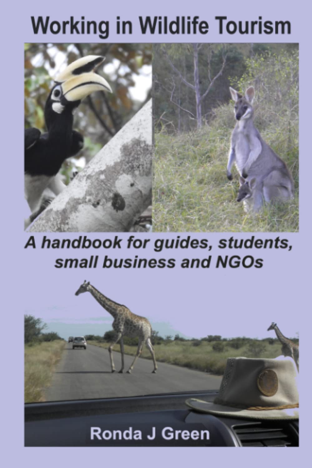 Working in Wildlife Tourism: A handbook for guides, small business, students and NGOs