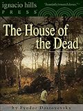 the house of the dead (notes from the dead house) (life in a siberian prison camp!) (english edition)