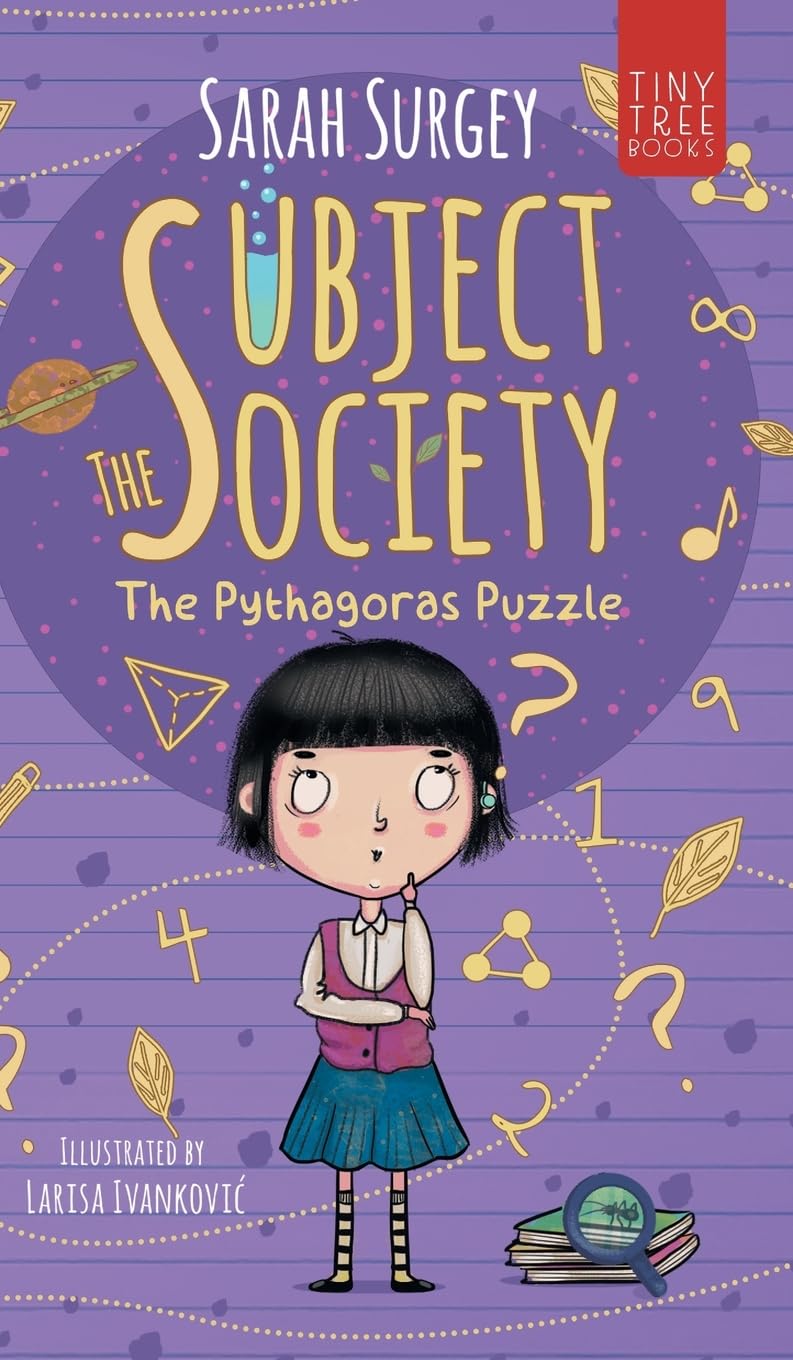 The Subject Society - The Pythagoras Puzzle: A STEM, Arts and Friendship Mystery for Young Readers: 1
