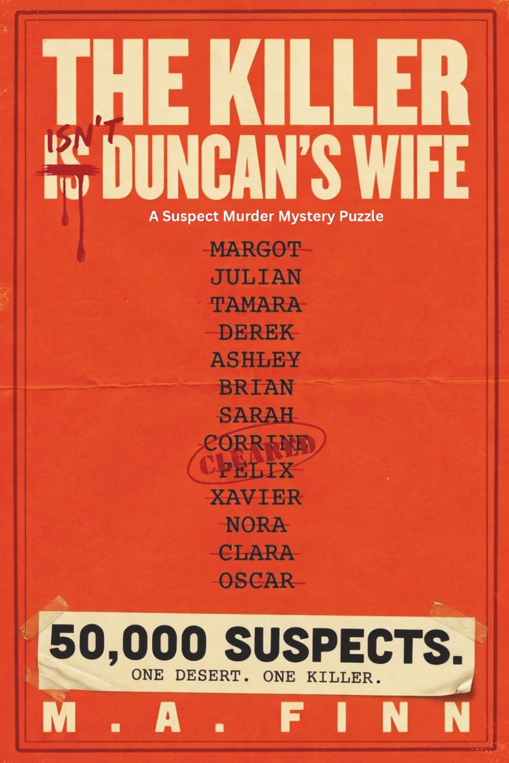 The Killer Isn’t Duncan’s Wife: A Suspect Murder Mystery Puzzle - 50,000 Suspects. One Desert Festival. One Killer.