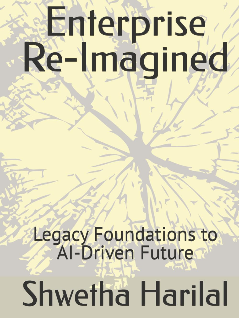 Enterprise Re-Imagined: Legacy Foundations to AI-Driven Future