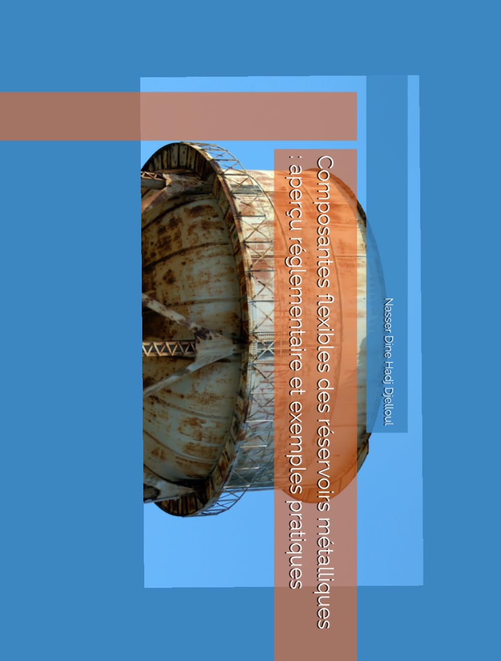 Composantes flexibles des réservoirs métalliques : aperçu réglementaire et exemples pratiques