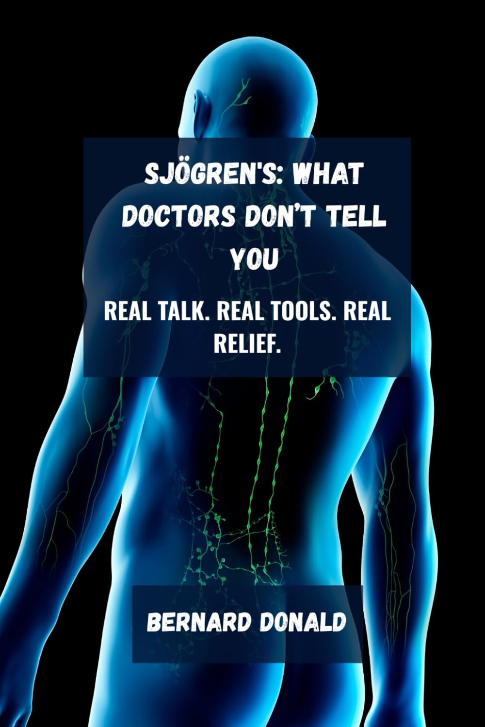 Sjögren’s: What Doctors Don’t Tell You: Real Talk. Real Tools. Real Relief.
