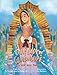 Our Lady of Guadalupe and Her Dear Juanito