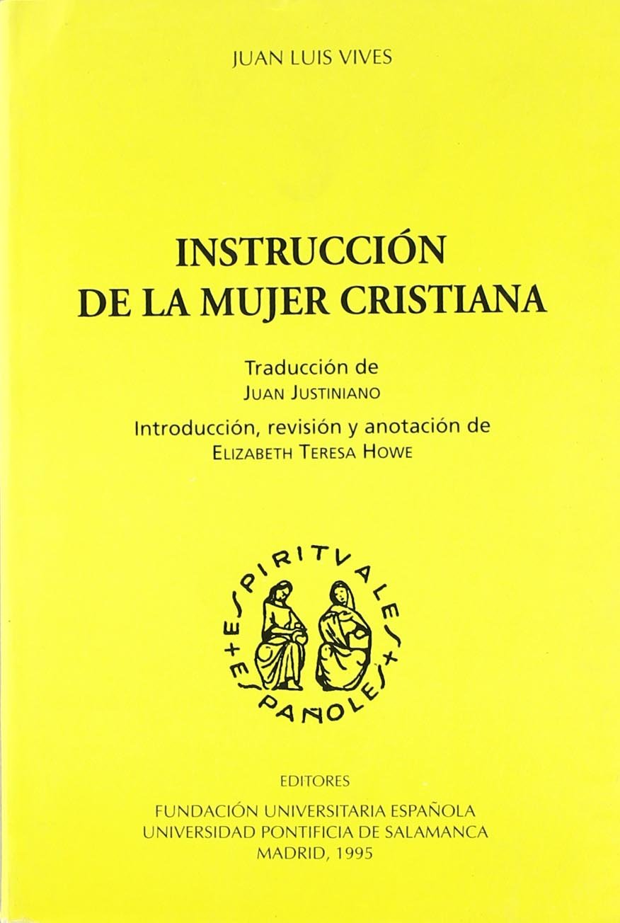 Instrucción de la mujer cristiana Vives, Juan Luis 9788473923651