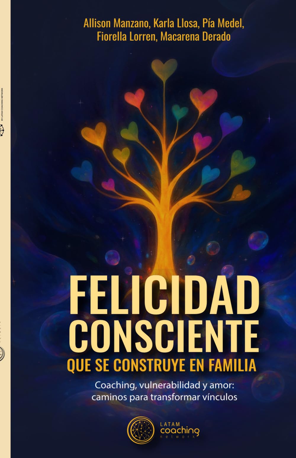 Felicidad consciente que se construye en familia: Coaching, vulnerabilidad y amor: caminos para transformar vínculos