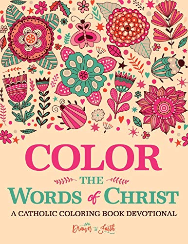 Color the Words of Christ: A Catholic Coloring Book Devotional