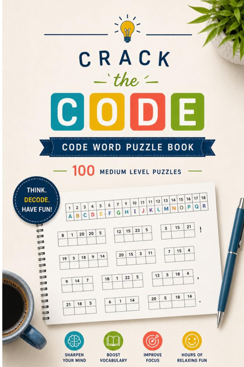 Crack the Code: 100 Medium-Level Codeword Puzzles to Challenge Your Logic, Vocabulary, and Pattern-Solving Skills