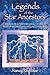 Legends of the Star Ancestors: Stories of Extraterrestrial Contact from Wisdomkeepers around the World