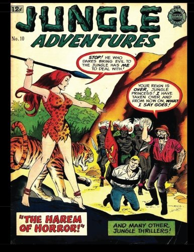 Jungle Adventures #10: 1963 Jungle Comic: Therrian, Kari A, Comics Inc., Super: 9781533253705 ...