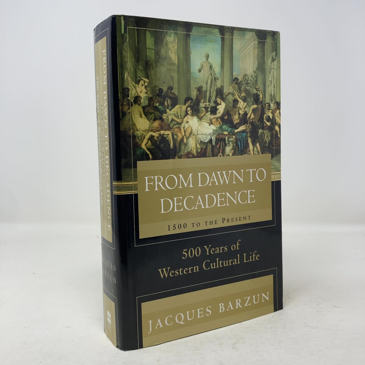From Dawn to Decadence: 500 Years of Cultural Triumph and Defeat, 1500 to the Present
