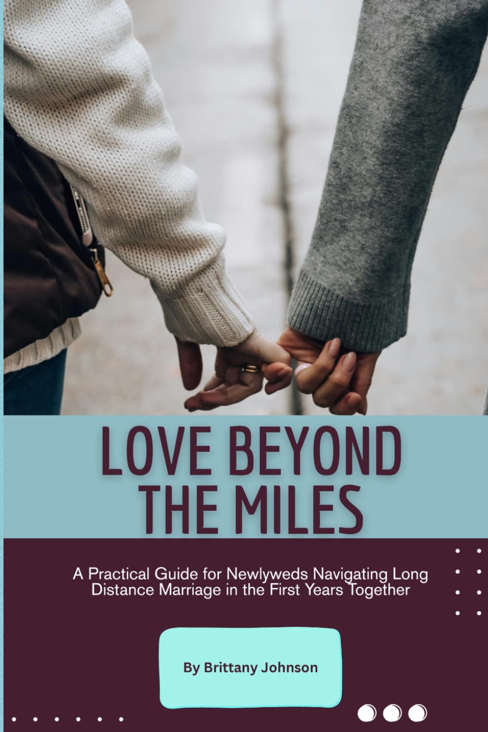 Love Beyond the Miles: A Practical Guide for Newlyweds Navigating Long Distance Marriage