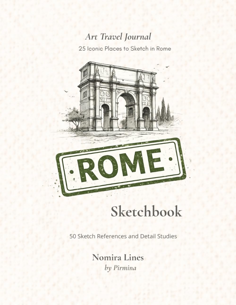 Rome Sketchbook: Travel Journal with 50 Sketch Prompts and Travel Memories