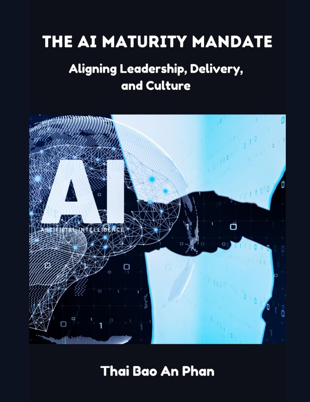 The AI Maturity Mandate: Aligning Leadership, Delivery, and Culture