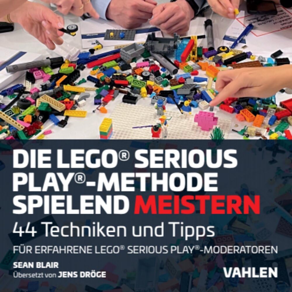 Die Lego® Serious Play®-Methode spielend meistern