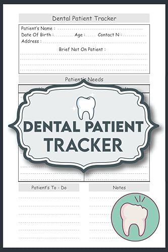 Dental Patient Tracker: Dental Patient log book and Patient Needs Tracker &amp; Organizer Notebook To Record and Keep Track Of All Patients Needs Size 6 ... Matte cover | Patient log book for dentists
