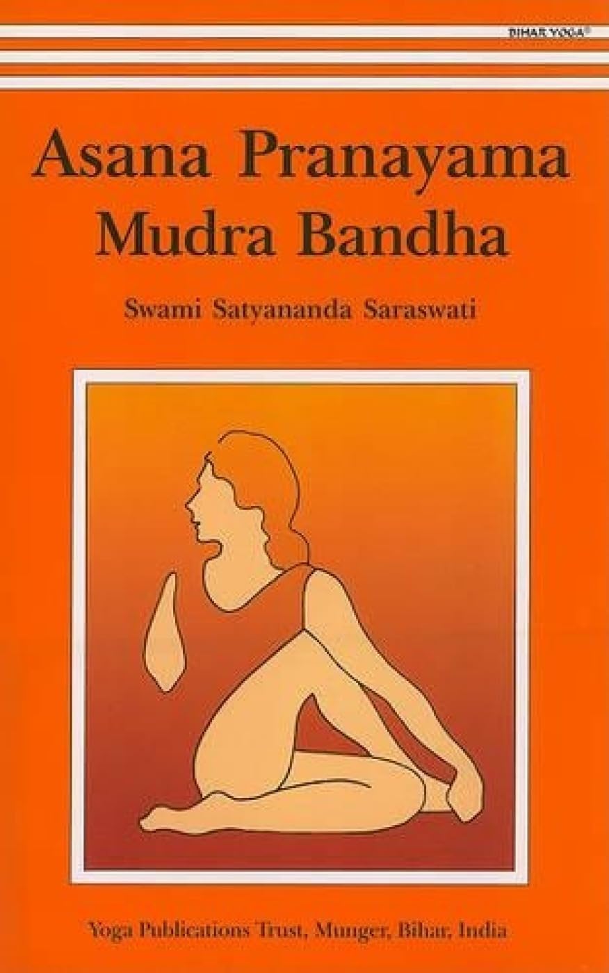 Asana Pranayama Mudra Bandha/2008 Fourth Revised Edition Paperback – August 1, 2008