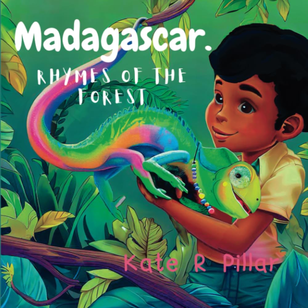 Madagascar. Rhymes of the Forest: A children's poem about a chameleon who discovered the beauty of compassion and friendship