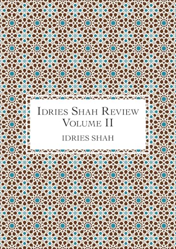 Idries Shah Review: Volume II (The Idries Shah Review Series) image 2