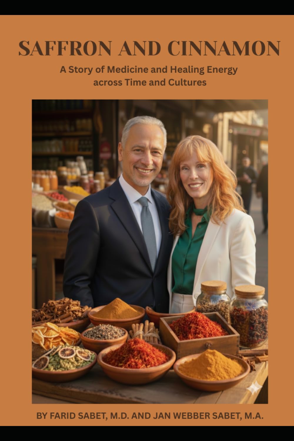 Saffron and Cinnamon: A Story of Medicine and Healing Energy across Time and Cultures