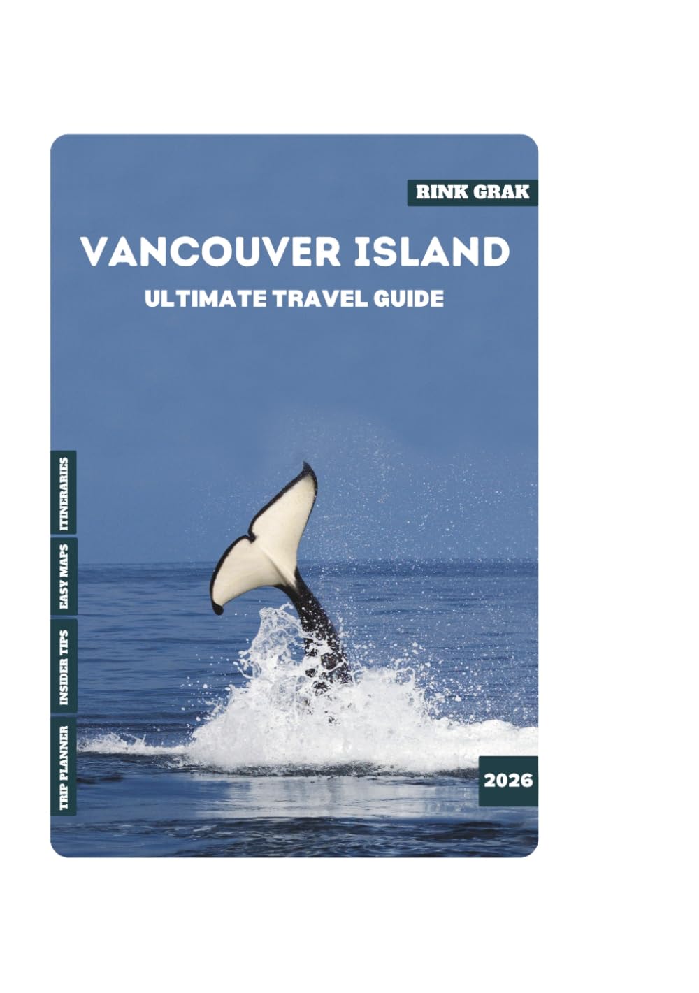 VANCOUVER ISLAND ULTIMATE TRAVEL GUIDE 2026