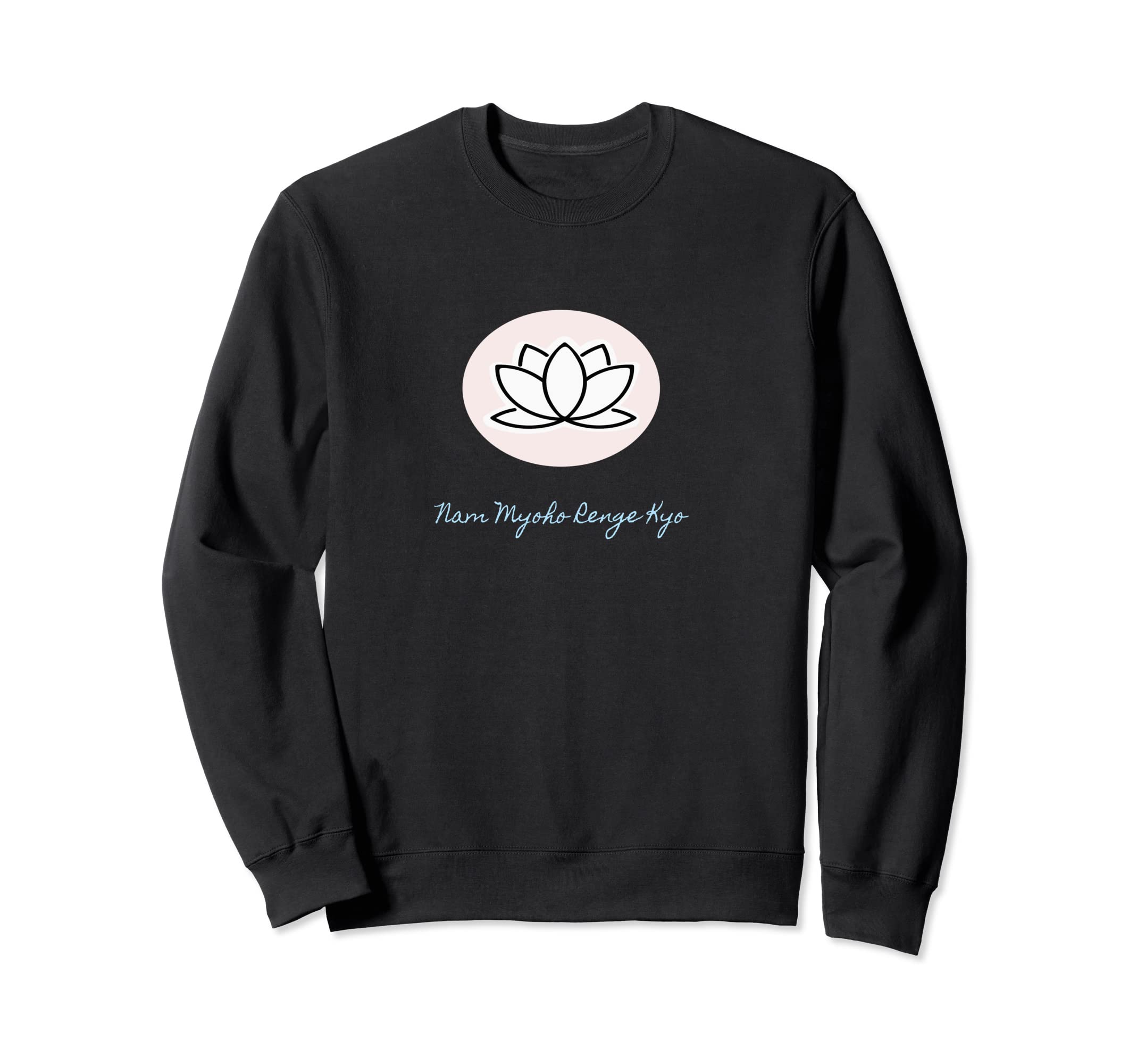 Nam Myoho Renge Kyo Sweatshirt