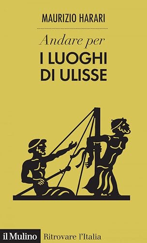 Andare per i luoghi di Ulisse