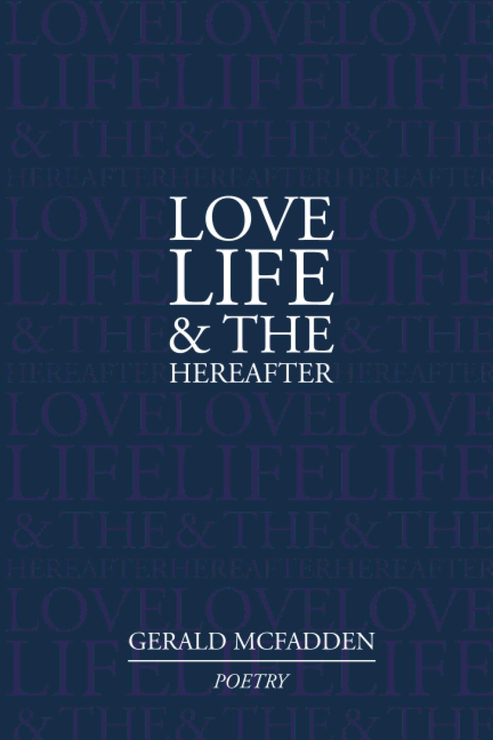 Love, Life & the Hereafter