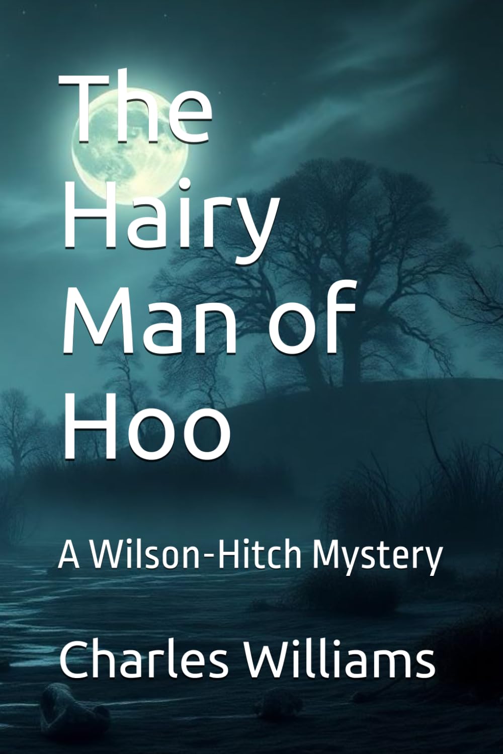 The Hairy Man of Hoo: A Wilson-Hitch Mystery (Wilson-Hitch Mysteries: The First Thirty Three Cases)