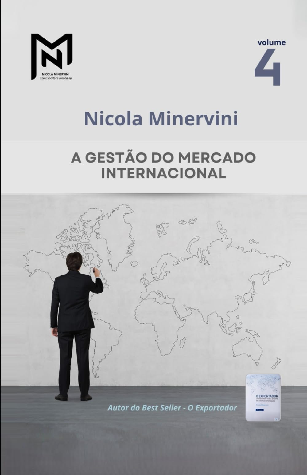 A gestão do mercado internacional (Roteiro para construir o seu projeto de exportação)