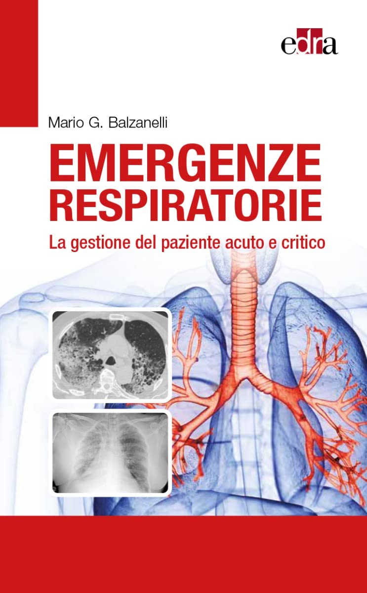 Emergenze Respiratorie. La Gestione Del Paziente Acuto E Critico - 4