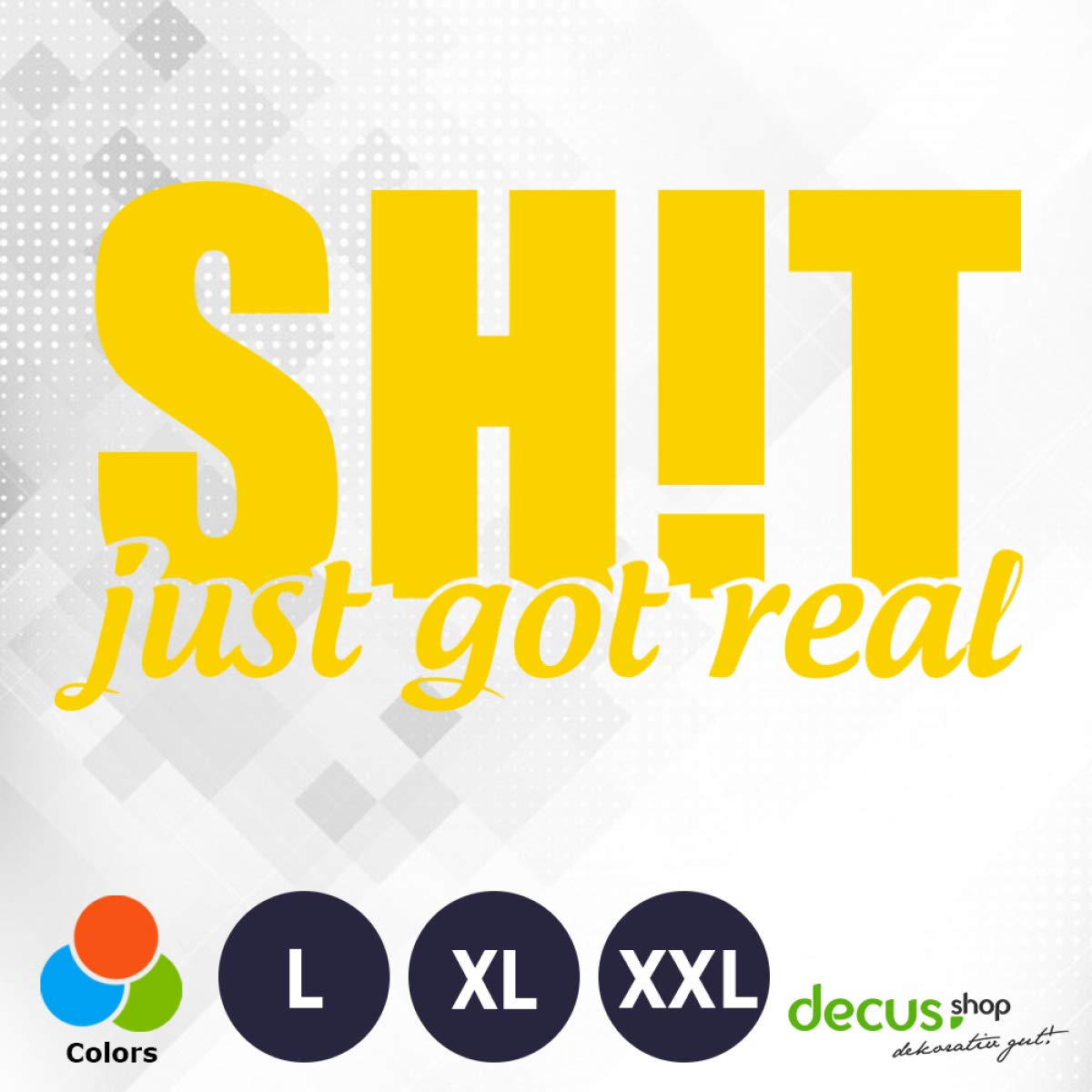 Adesivo Parabrezza "Shit Just Got Real" XXL 60x32 Cm – Vinile Oracal Arancione – JDM Style, Made In Germany