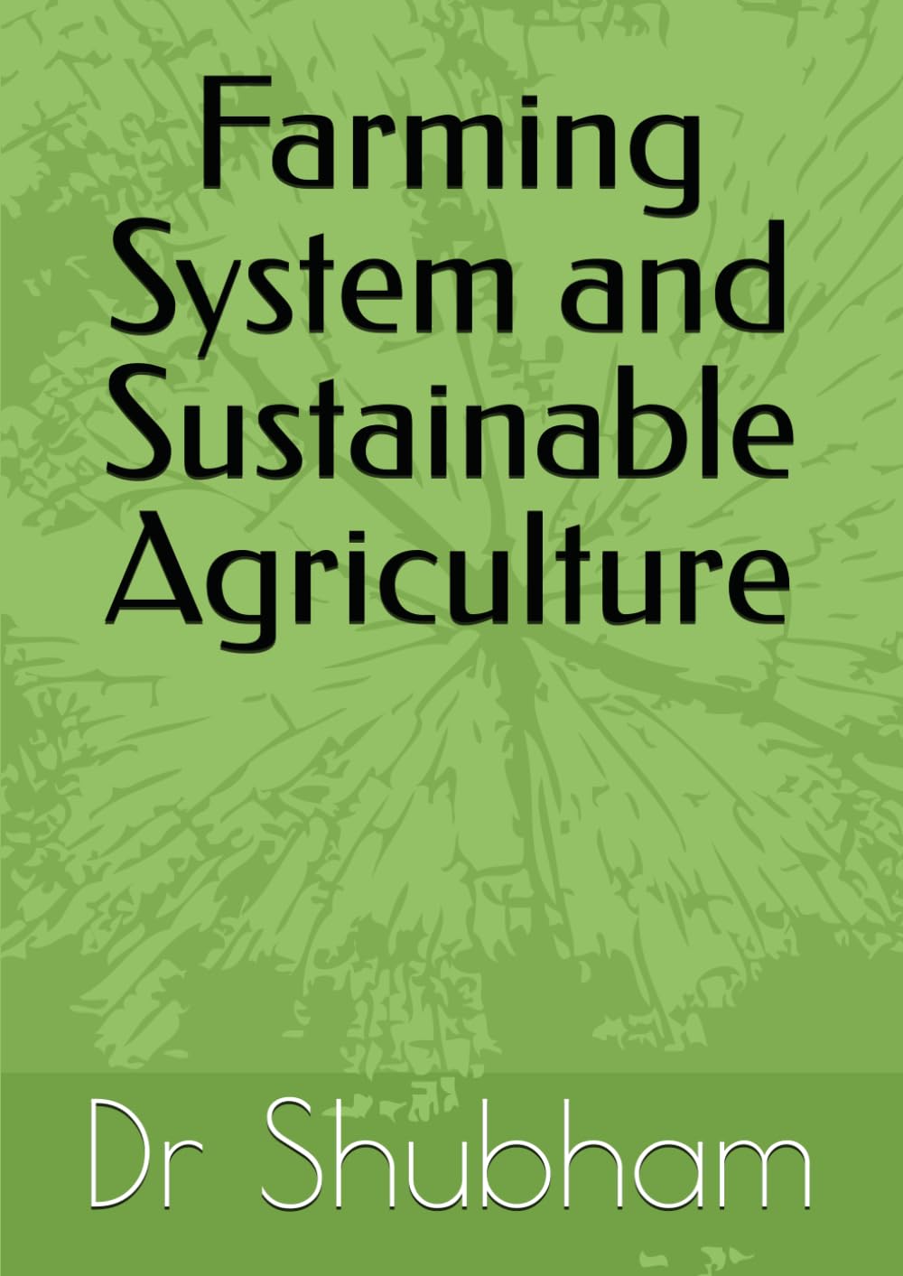 Farming System and Sustainable Agriculture