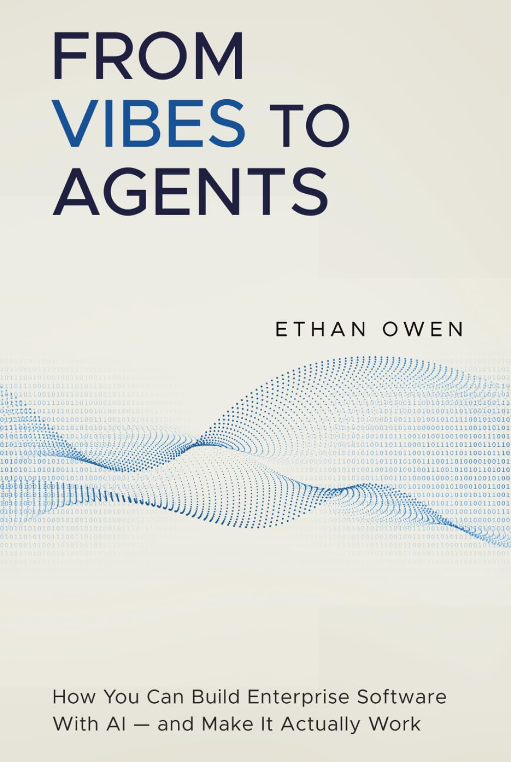 From Vibes to Agents: How You Can Build Enterprise Software With AI — and Make It Actually Work