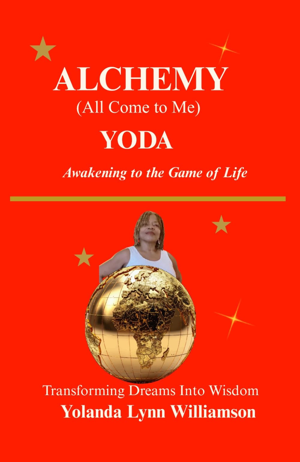 Alchemy (All Come to Me): Awakening to the Game of Life