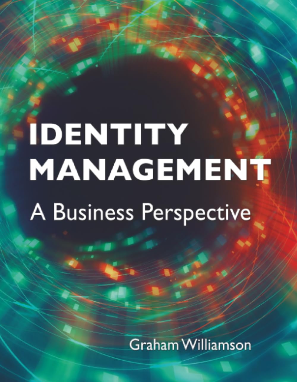 Identity Management: A Business Perspective