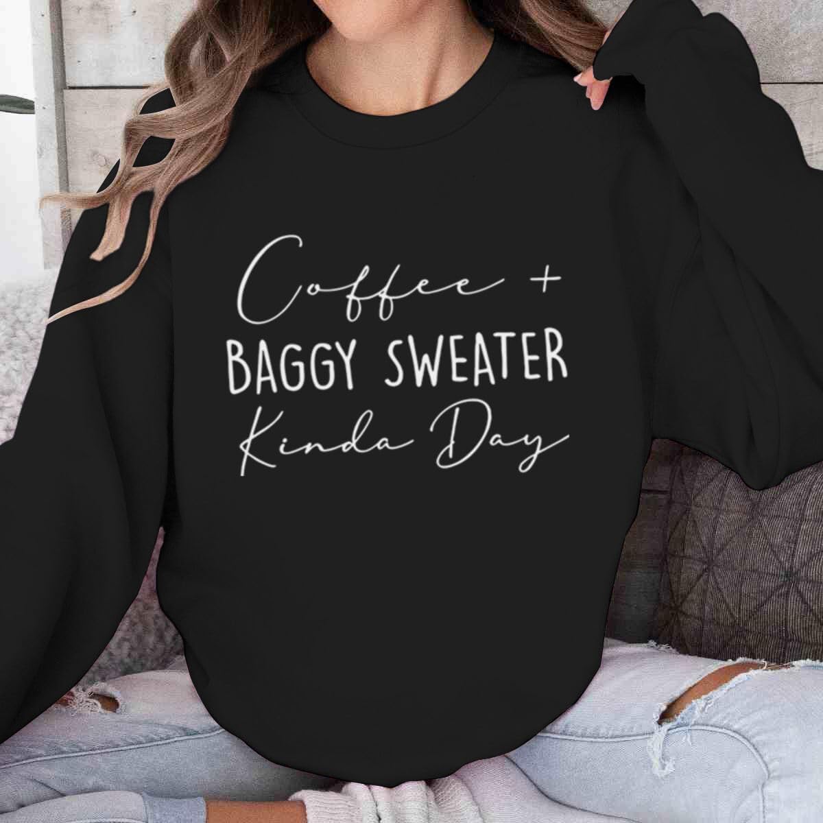 Coffee Baggy Sweater Kinda Day Letter Print Sweatshirts Women Round Neck Long Sleeve Pullovers Plus Size Sweatshirt - Image 3