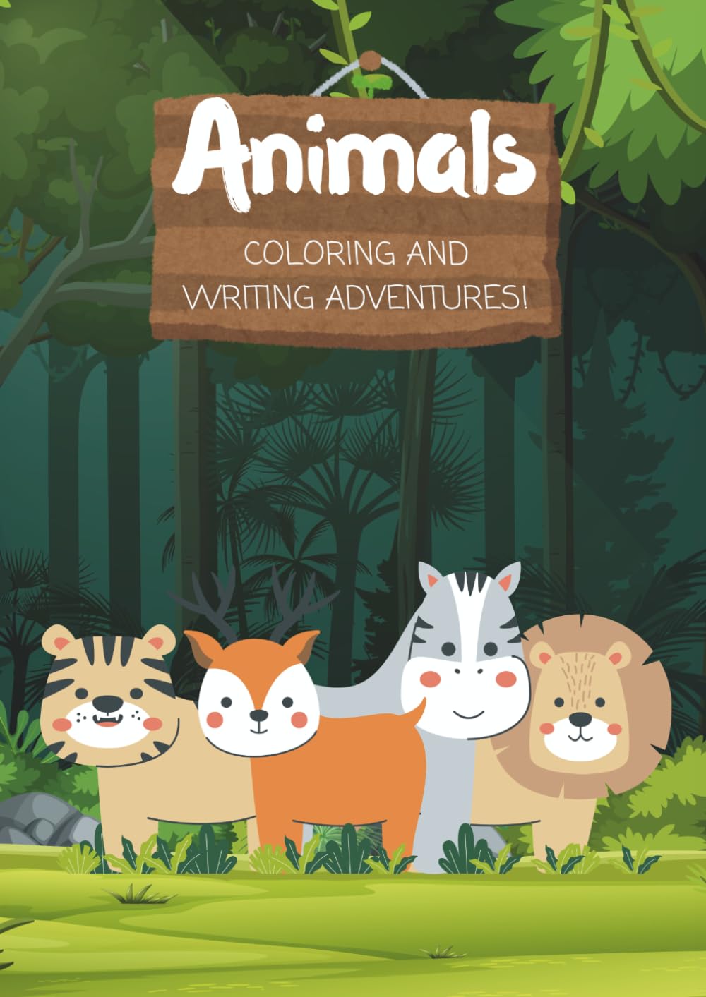 Animal Coloring and Writing Adventures Book: Fun Learn-to-Write Adventures with Cute Animals | Trace Letters, Practice Writing & Color Easy Animal Pages for Toddlers & Preschoolers
