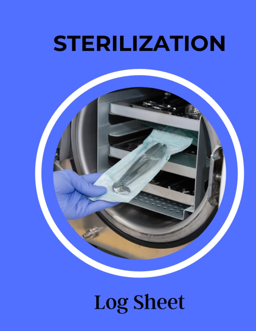 Sterilization Log Sheet Autoclave log book created to standardize